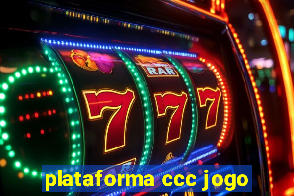 plataforma ccc jogo